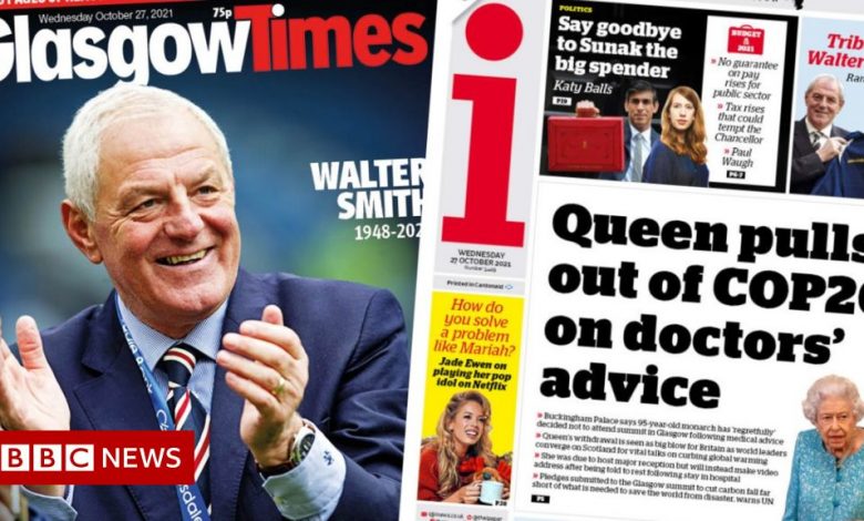Scotland's papers: Queen pulls out of COP26 and Walter Smith tributes