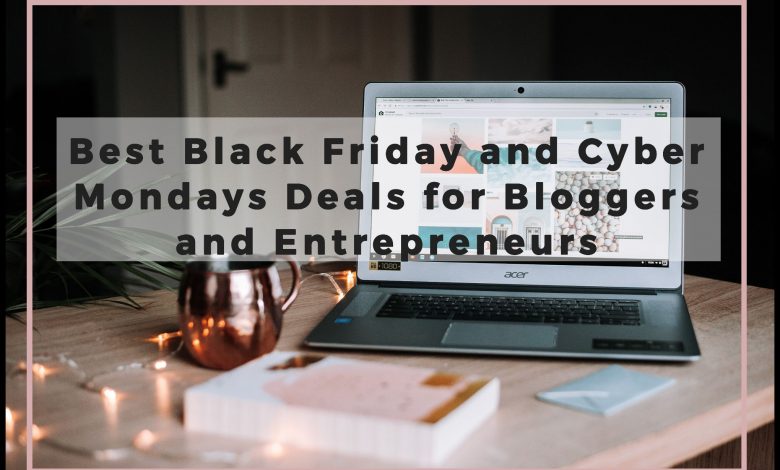 Best Black Friday & Cyber Monday Deals for Bloggers and Entrepreneurs 2021