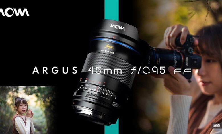 Venus Optics Releases $799 Laowa Argus 45mm F0.95 Lens for Full Frame Mirrorless Cameras: Digital Photography Review