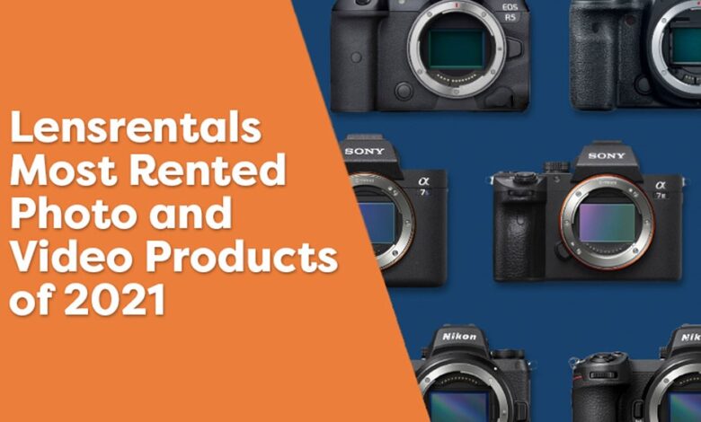 Lensrentals shares the most rented cameras and lenses in 2021: Digital photography review