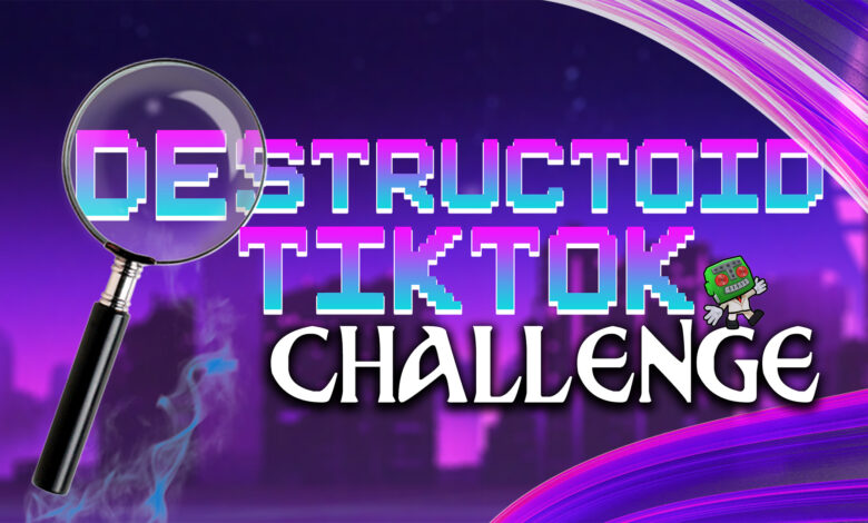 Destructoid TikTok Challenge