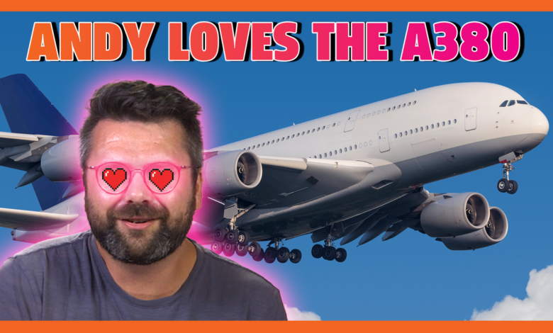 Andy loves the A380