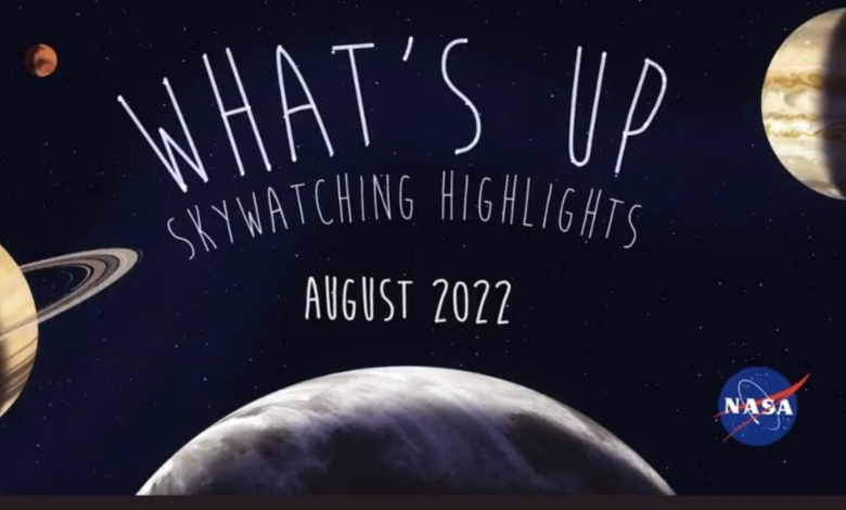 August Sky has a lot in store for us!  NASA says to pay attention to these special events