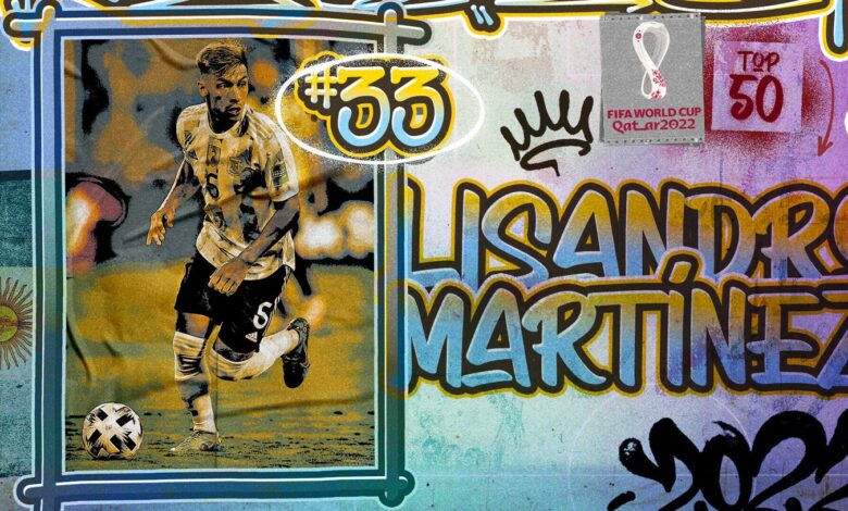 The 50 best players of the 2022 World Cup, number 33: Lisandro Martinez