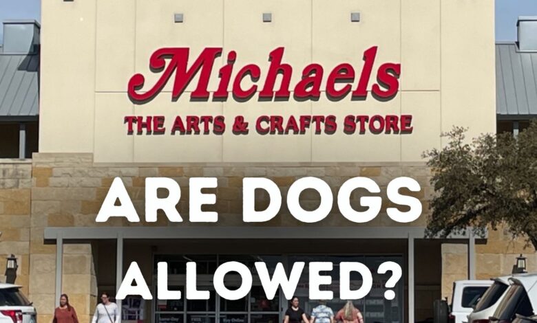 Are dogs allowed in Michaels stores?
