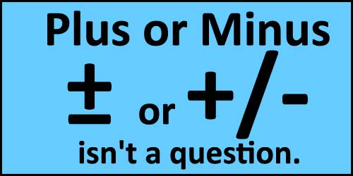Plus or Minus Isn’t a Question – Watts Up With That?