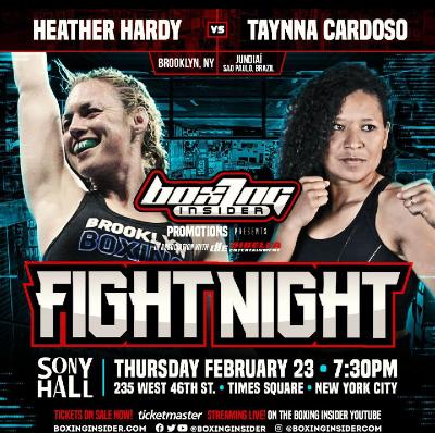 Boxing Insider "Fight Night" Preview: Heather Hardy- Taynna Cardoso;  Terrell Bostic-Clay Burns, and more...