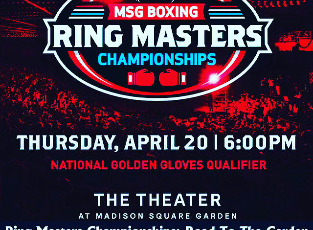 USA Boxing Metro's Ringmaster Tournament Finals April 20th at MSG