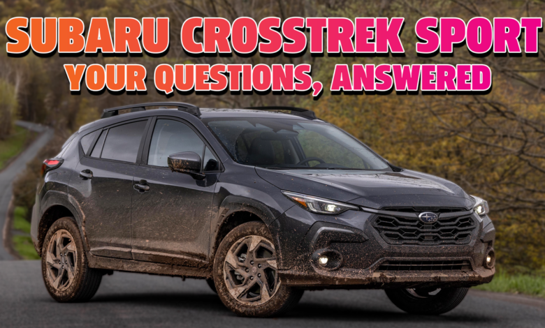 Subaru Crosstrek Sport 2024 2.5L: Your Questions Answered