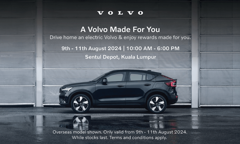 You mentioned 'A Volvo Made For You', Sentul Depot, 11-9 Ogos - you will receive a bonus worth RM43k!